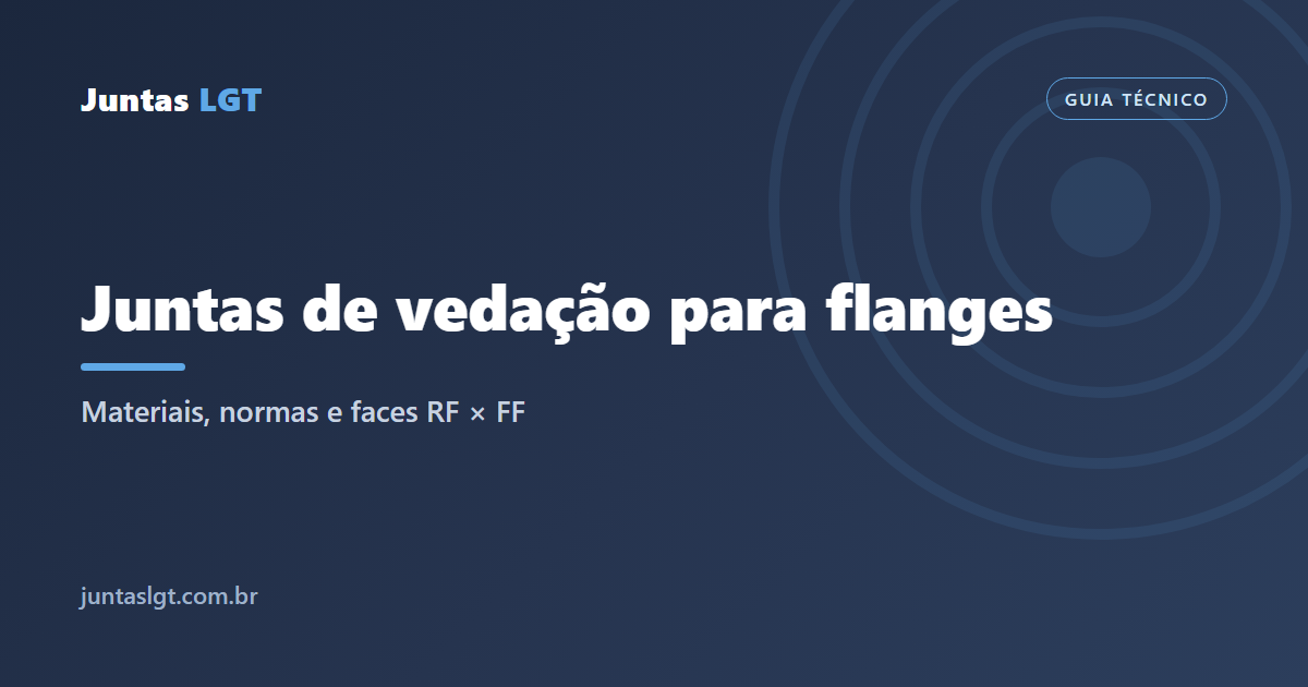 Juntas de vedação para flanges: materiais, normas e faces RF × FF