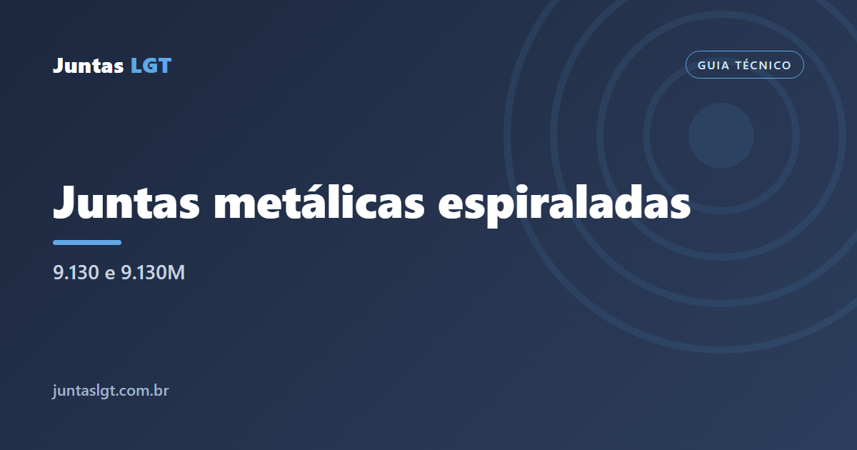 Juntas metálicas espiraladas 9.130 e 9.130M: onde usar